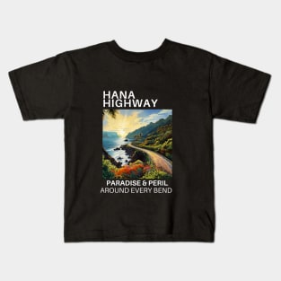 Hana Highway, Paradise and Peril Kids T-Shirt